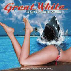 Great White : Ready for Rock'n'Roll